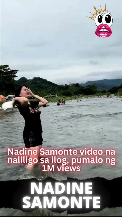 iniyot sa ilog|Video ni Nadine Samonte na naliligo sa ilog, pumalo ng 1M views.